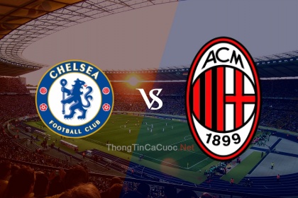 Trực tiếp bóng đá Chelsea vs AC Milan - 2h00 ngày 6/10/22